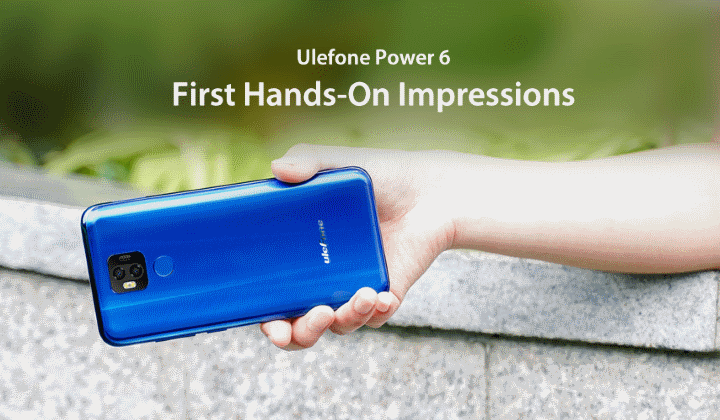 The Newly Released Ulefone Power 6 Gets Its Frst Official Hands On