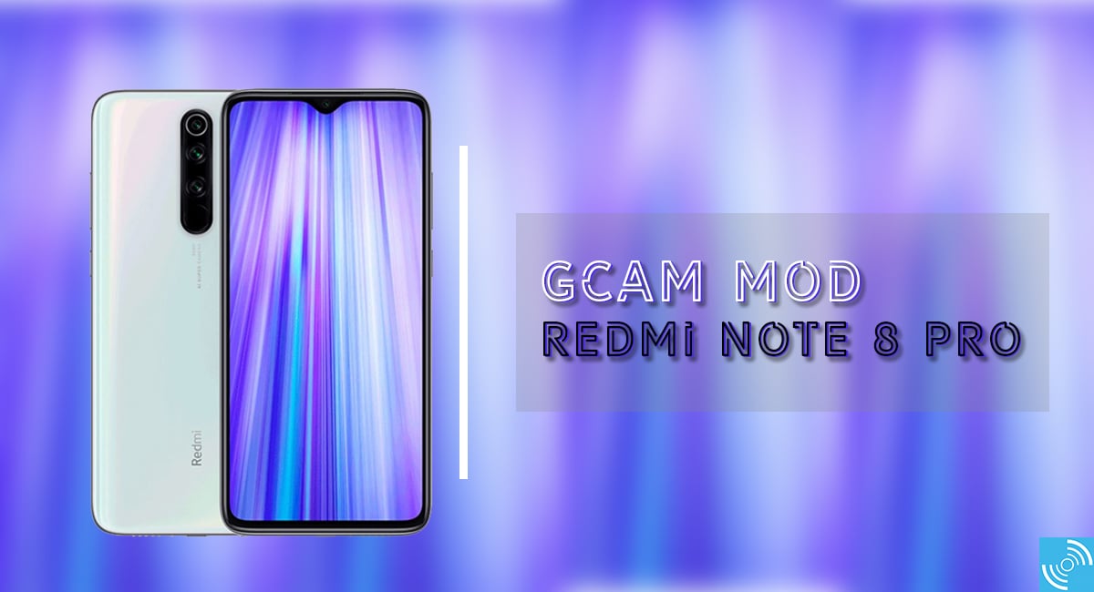 Redmi Note 8t Google Camera