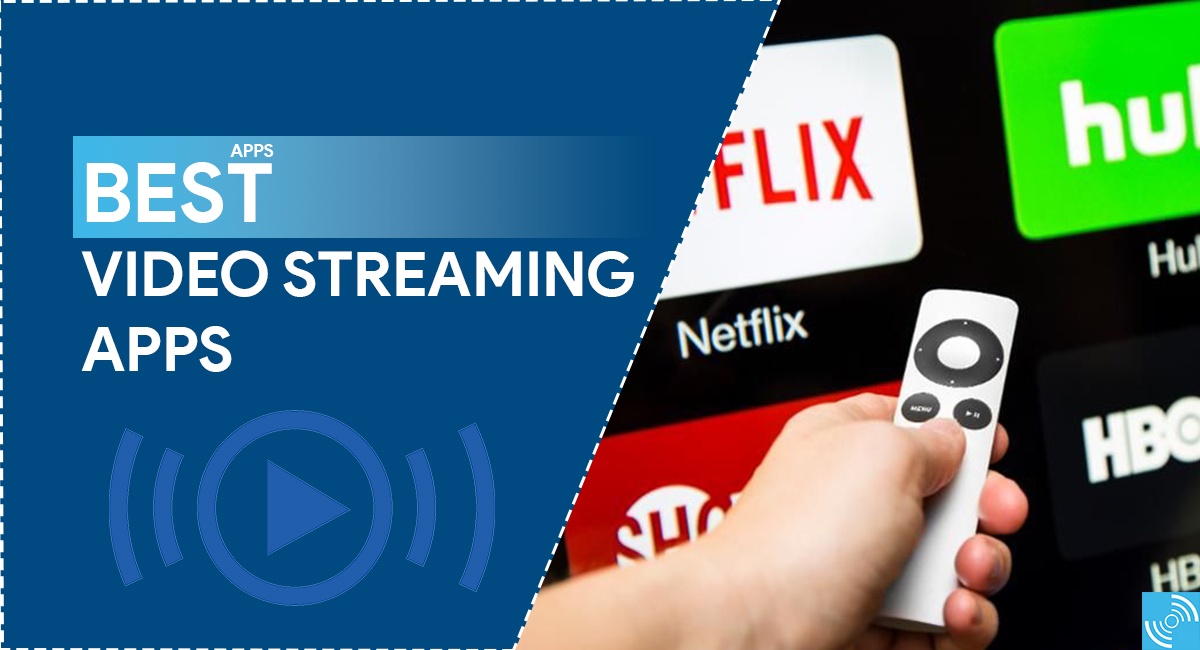 Best Video Streaming Apps to enjoy this 