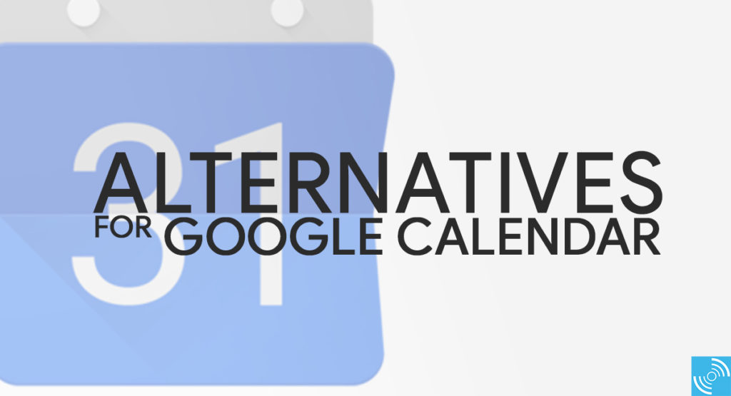 Best Alternatives for Google Calendar Gizmochina