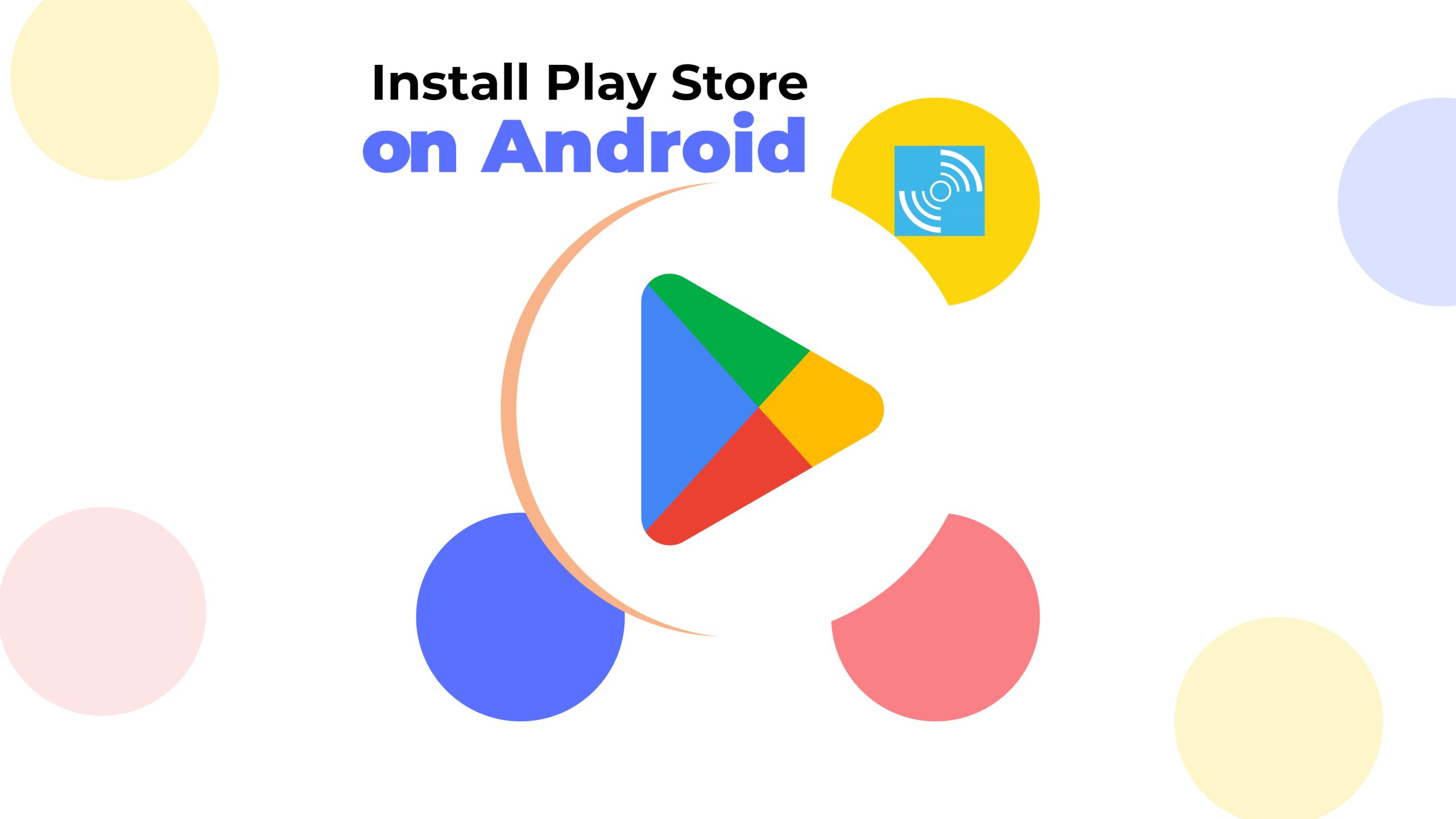 How To Download and Install Google Play Store On Android ? 