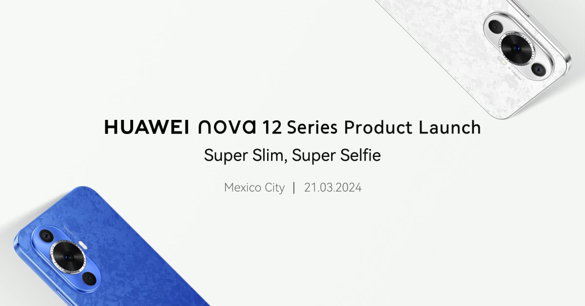 Huawei To Launch Nova 12 Series Globally On March 21: Nova 12s, Nova 12 ...